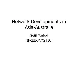 Network Developments in Asia-Australia