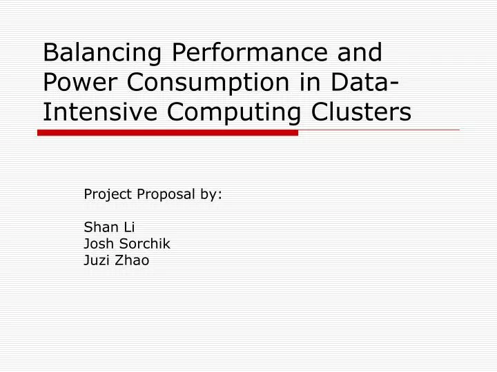 balancing performance and power consumption in data intensive computing clusters