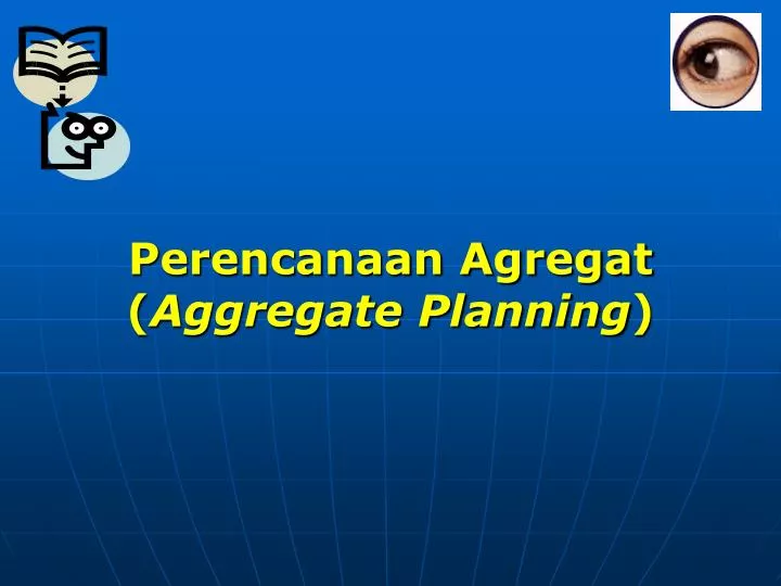 perencanaan agregat aggregate planning