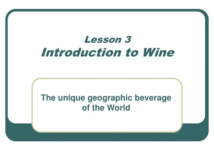 lesson 3 introduction to wine