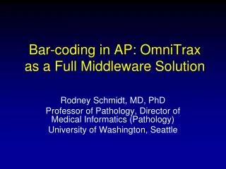 Bar-coding in AP: OmniTrax as a Full Middleware Solution