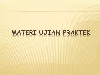 materi ujian praktek