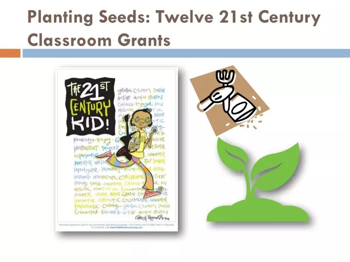 planting seeds twelve 21st century classroom grants