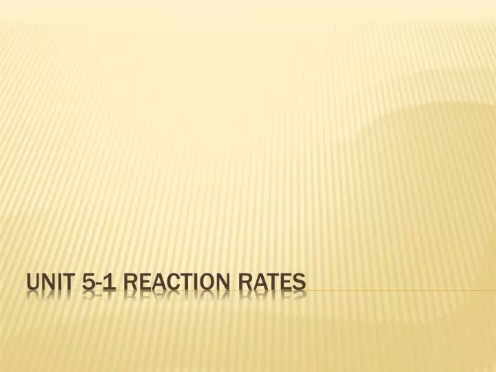 unit 5 1 reaction rates