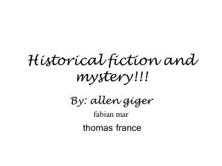 Historical fiction and mystery!!!