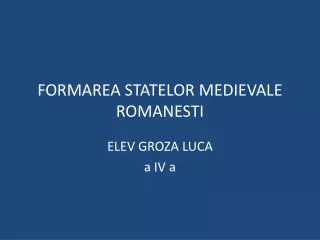 formarea statelor medievale romanesti