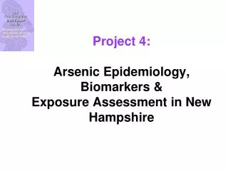 Project 4: Arsenic Epidemiology, Biomarkers &amp; Exposure Assessment in New Hampshire