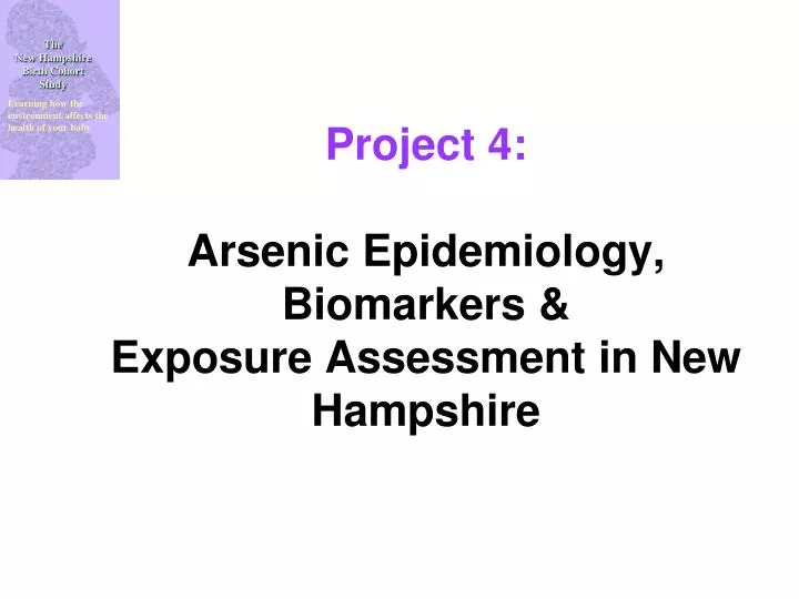 project 4 arsenic epidemiology biomarkers exposure assessment in new hampshire
