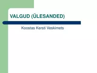 valgud lesanded