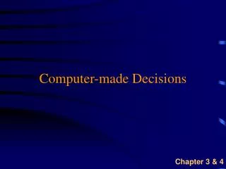 Computer-made Decisions
