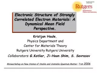 Collaborators: G.Kotliar, Ji-Hoon Shim, S. Savrasov