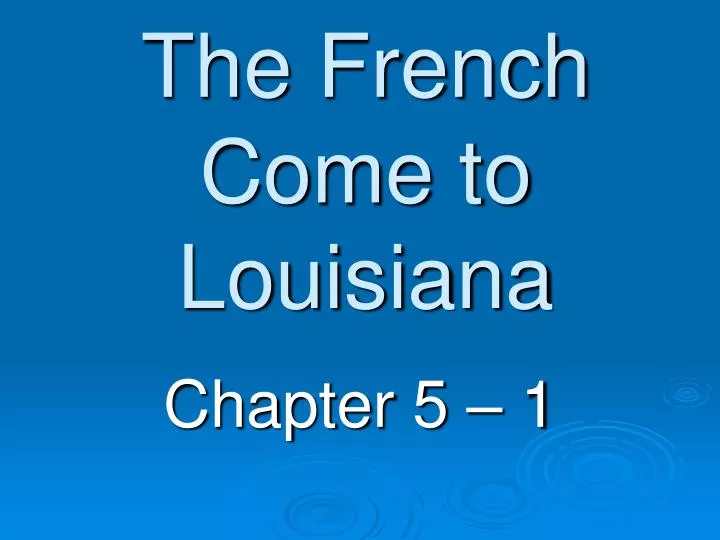 the french come to louisiana