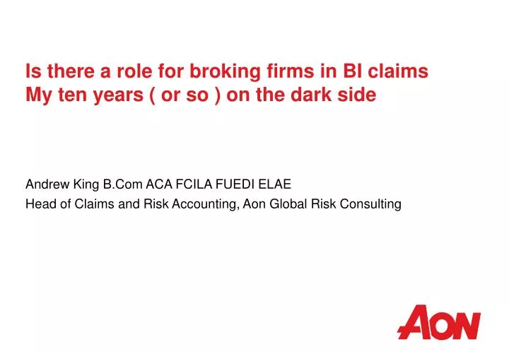 is there a role for broking firms in bi claims my ten years or so on the dark side