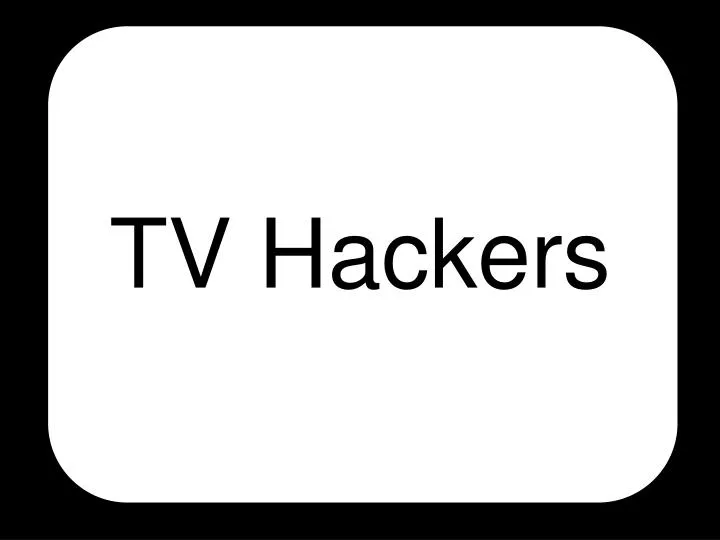 tv hackers