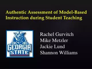 Authentic Assessment of Model-Based Instruction during Student Teaching