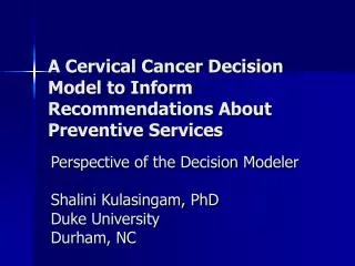 A Cervical Cancer Decision Model to Inform Recommendations About Preventive Services