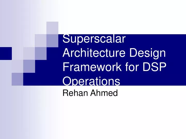 superscalar architecture design framework for dsp operations
