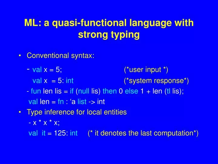 ml a quasi functional language with strong typing