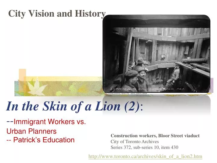 in the skin of a lion 2 immigrant workers vs urban planners patrick s education