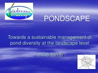 Towards a sustainable management of pond diversity at the landscape level (2006-2010)