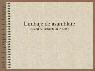 limbaje de asamblare 2 setul de instructiuni isa x86