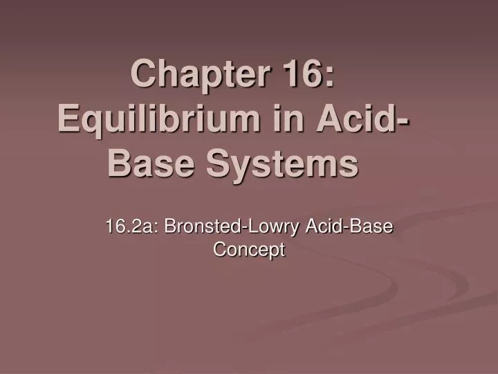 chapter 16 equilibrium in acid base systems