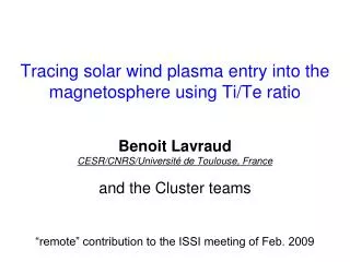 Tracing solar wind plasma entry into the magnetosphere using Ti/Te ratio