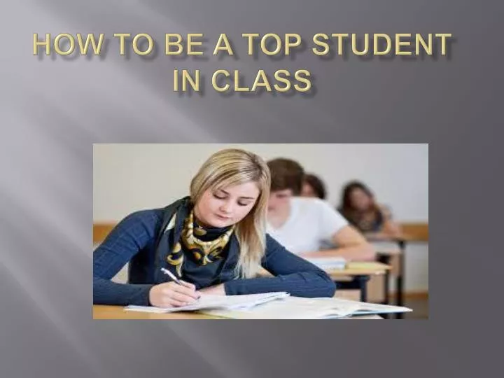 how to be a top student in class