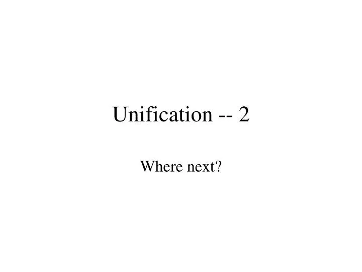unification 2