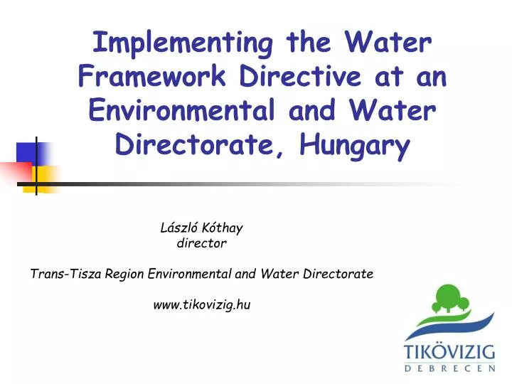 implementing the water framework directive at an environmental and water directorate hungary