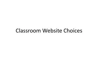 Classroom Website Choices