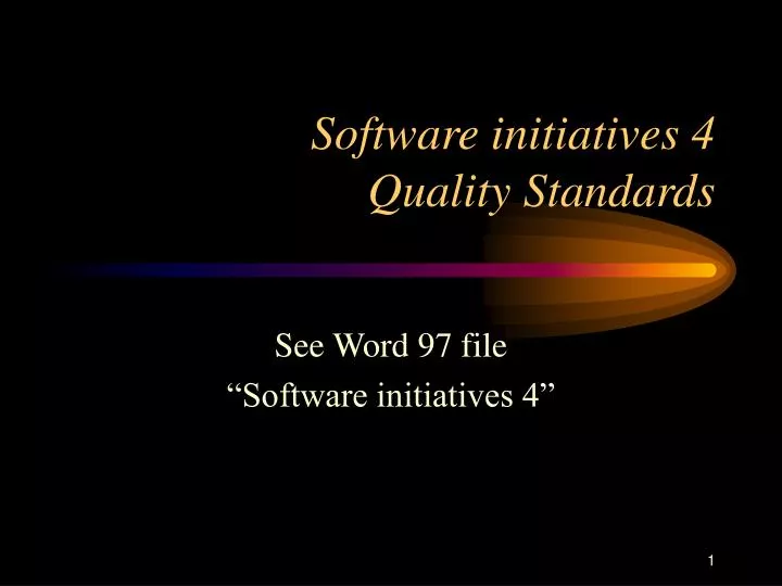 software initiatives 4 quality standards
