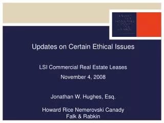 Updates on Certain Ethical Issues LSI Commercial Real Estate Leases November 4, 2008