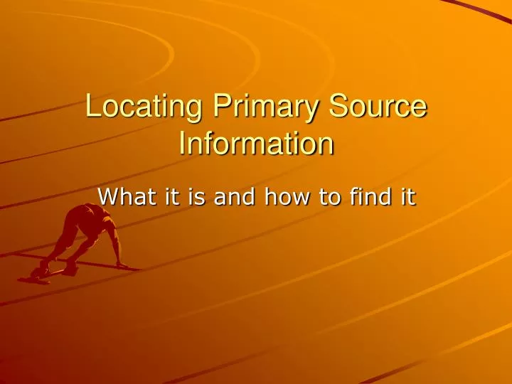 locating primary source information