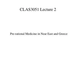 CLAS3051 Lecture 2
