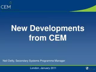 New Developments from CEM