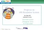 Progress on OID Resolution System - slide 1