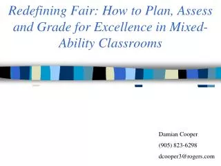 Redefining Fair: How to Plan, Assess and Grade for Excellence in Mixed-Ability Classrooms