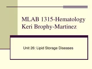 MLAB 1315-Hematology Keri Brophy-Martinez