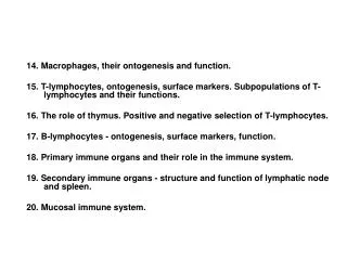 14. Macrophages, their ontogenesis and function.