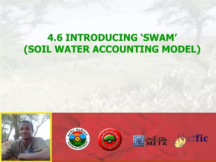 4 6 introducing swam soil water accounting model