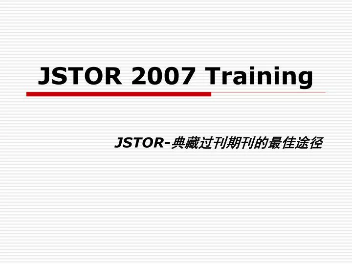 jstor 2007 training