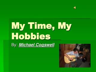 My Time, My Hobbies
