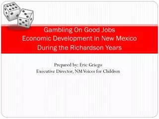 Gambling On Good Jobs Economic Development in New Mexico During the Richardson Years