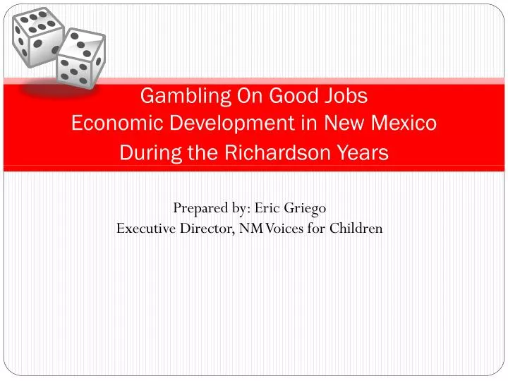 gambling on good jobs economic development in new mexico during the richardson years