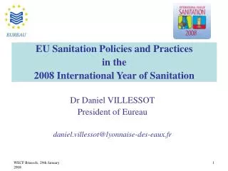 Dr Daniel VILLESSOT President of Eureau daniel.villessot@lyonnaise-des-eaux.fr