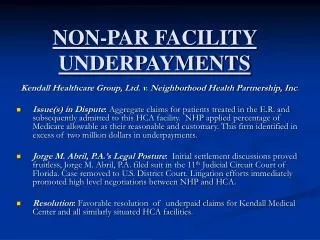 NON-PAR FACILITY UNDERPAYMENTS