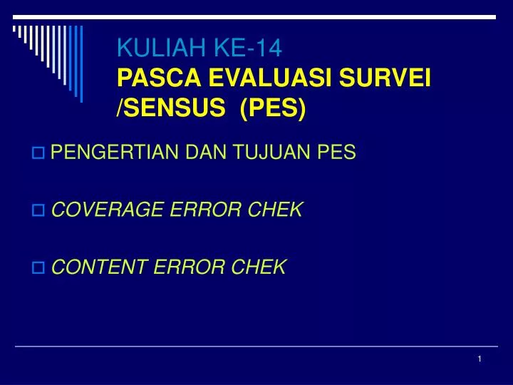 kuliah ke 14 pasca evaluasi survei sensus pes