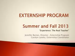 EXTERNSHIP PROGRAM Summer and Fall 2013