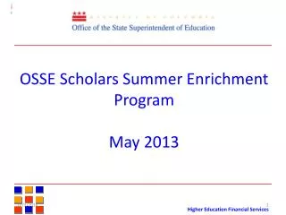 OSSE Scholars Summer Enrichment Program May 2013